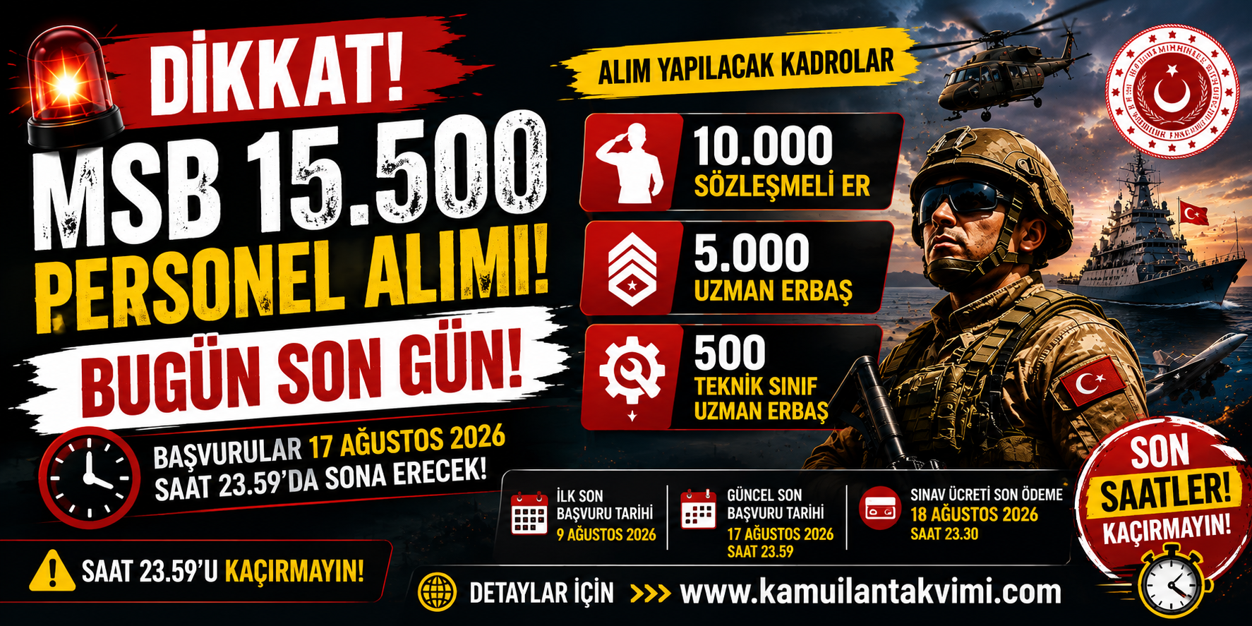 MSB 15.500 personel alımında bugün son gün! Başvurular 17 Ağustos 2026 saat 23.59'da sona eriyor.