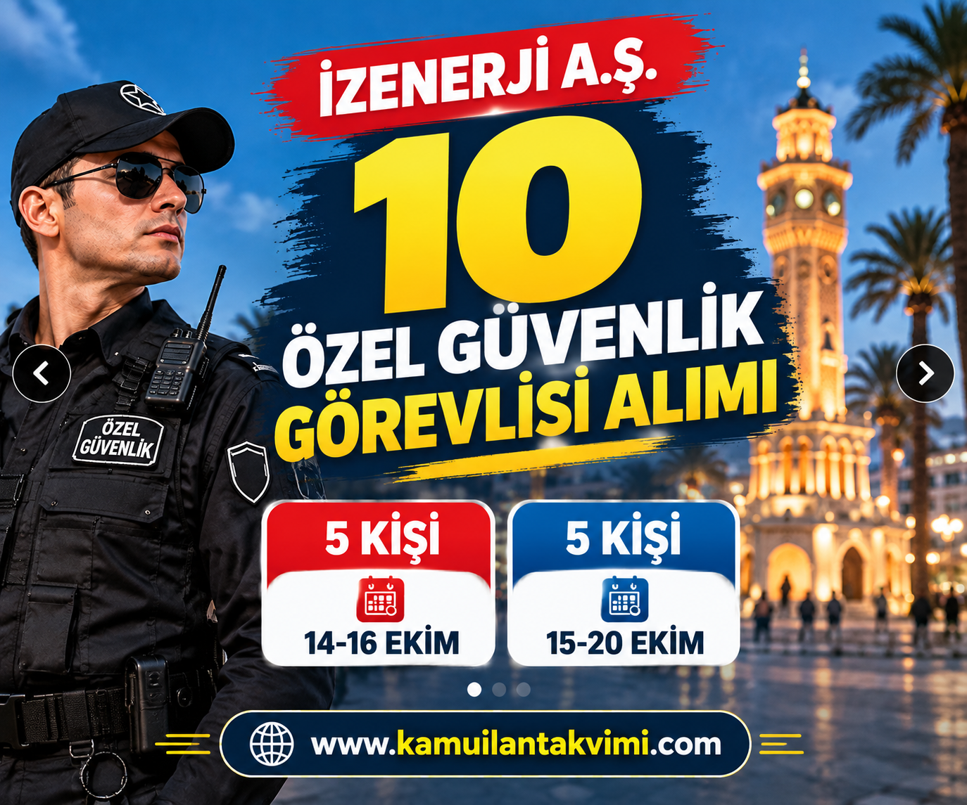 İZENERJİ A.Ş. İzmir'de 10 özel güvenlik görevlisi alımı yapacak. Ekim 2026 başvuru tarihleri.