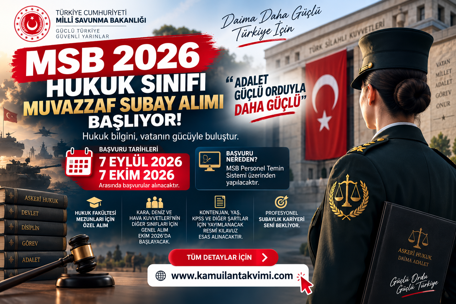MSB 2026 Hukuk Sınıfı Muvazzaf Subay alımı için başvurular 7 Eylül-7 Ekim 2026 tarihleri arasında alınacak.