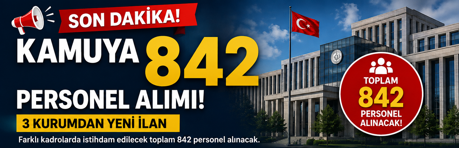 Kamuya 842 Personel Alımı İçin Başvurular Başladı haber görseli