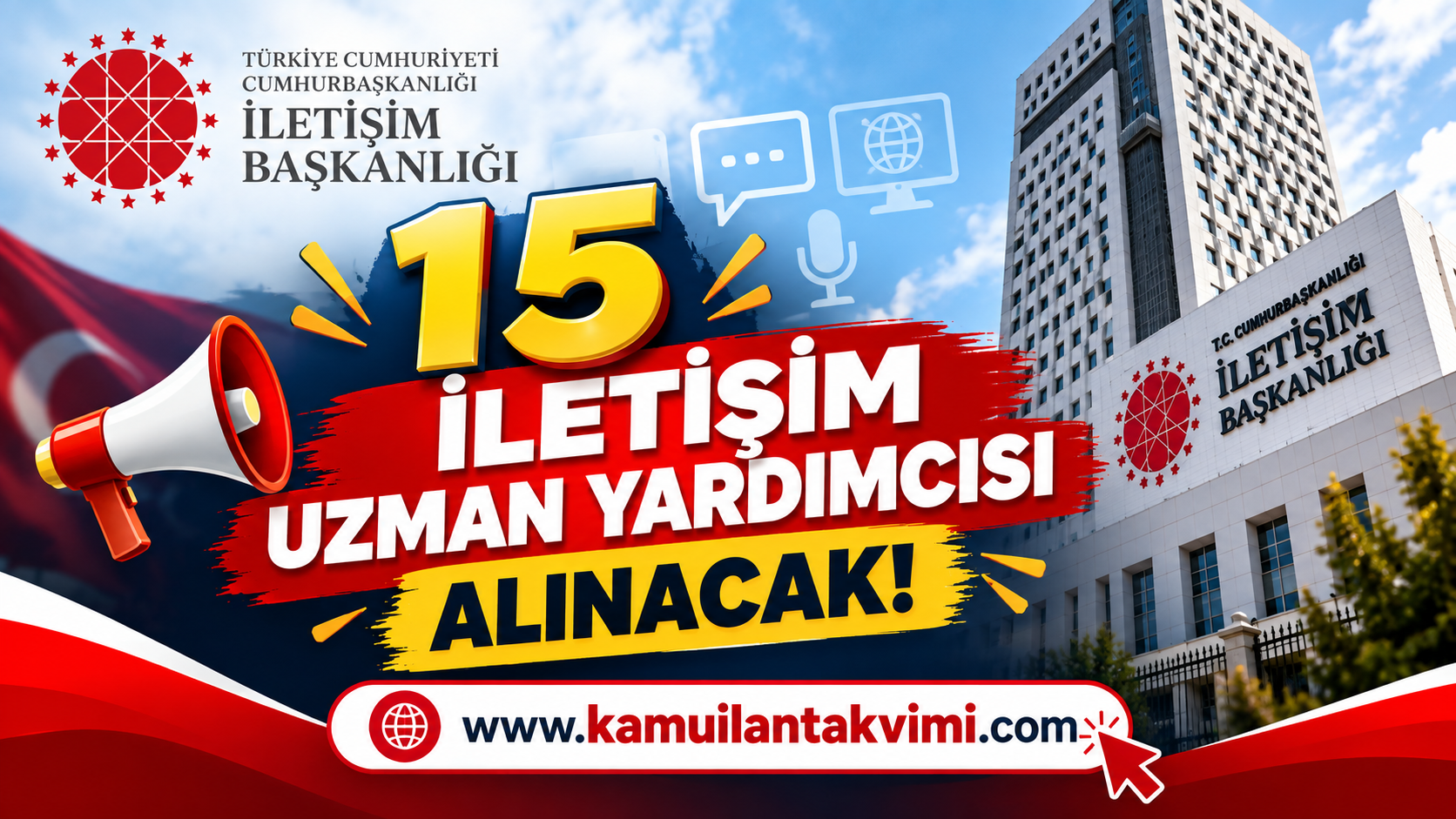 İletişim Başkanlığı 15 İletişim Uzman Yardımcısı alımı ve KPSS'siz başvuru duyurusu