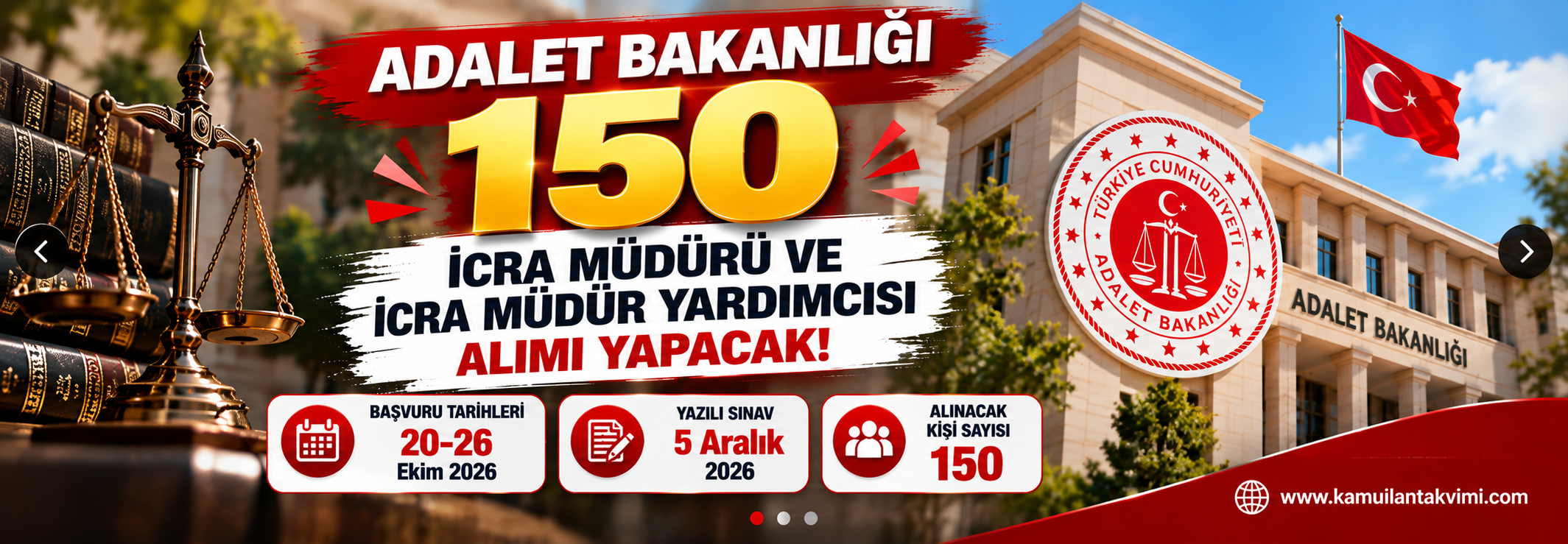 Adalet Bakanlığı 150 İcra Müdürü ve İcra Müdür Yardımcısı alımı yapacak.