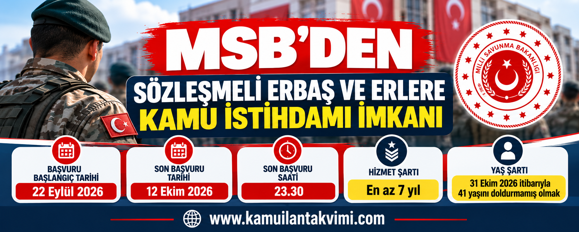MSB'nin 7 hizmet yılını tamamlayan sözleşmeli erbaş ve erlerin kamu kurumlarında istihdamına yönelik 2026 başvuruları başladı.