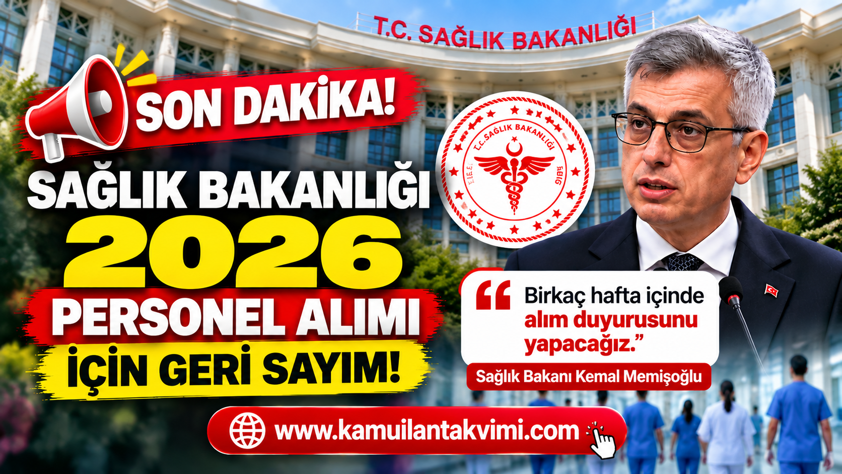 Sağlık Bakanı Kemal Memişoğlu'nun 2026 Sağlık Bakanlığı personel alımı ve atama duyurusuna ilişkin açıklaması