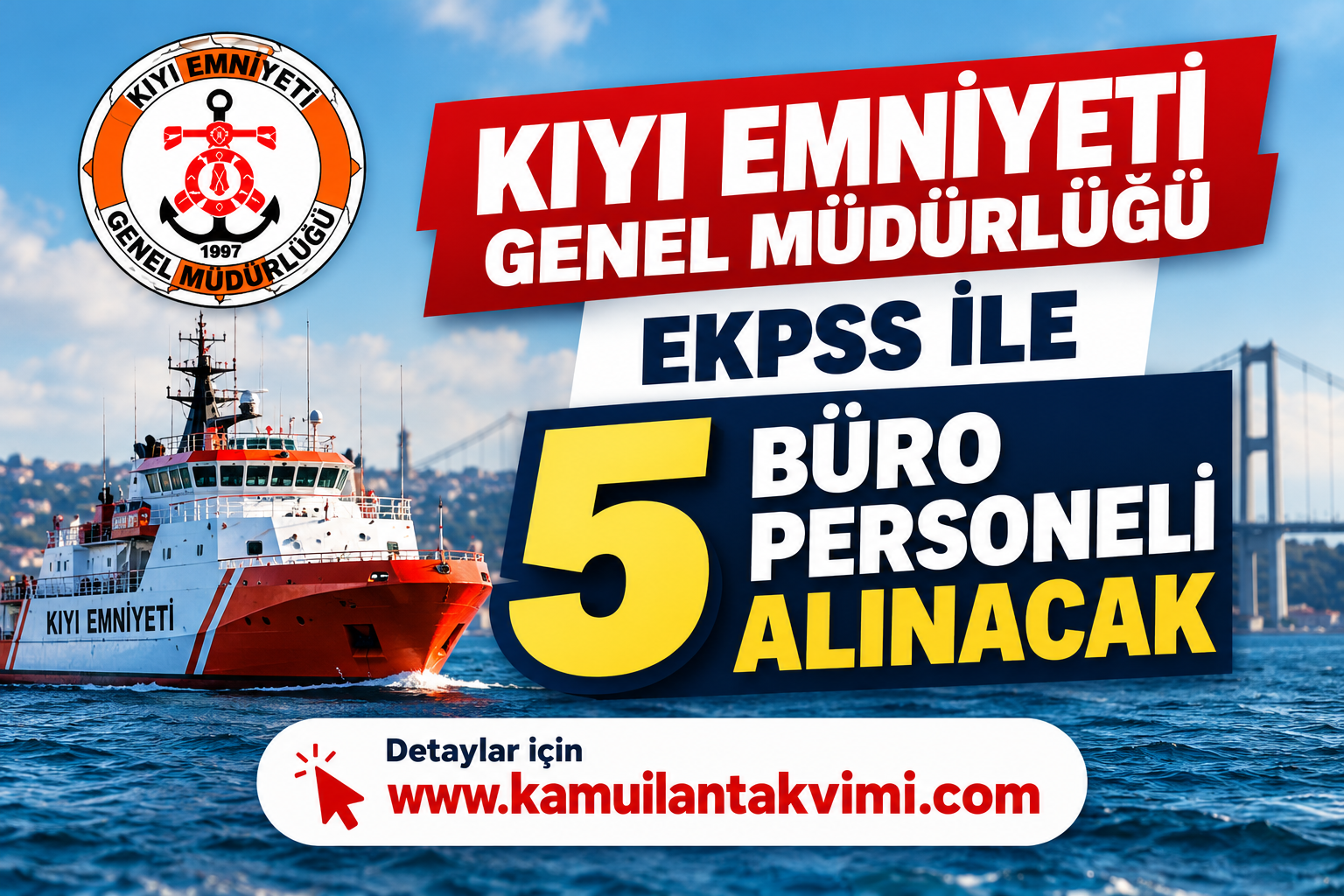 Kıyı Emniyeti Genel Müdürlüğü 2026 yılı EKPSS ile 5 engelli büro personeli alımı ilanı
