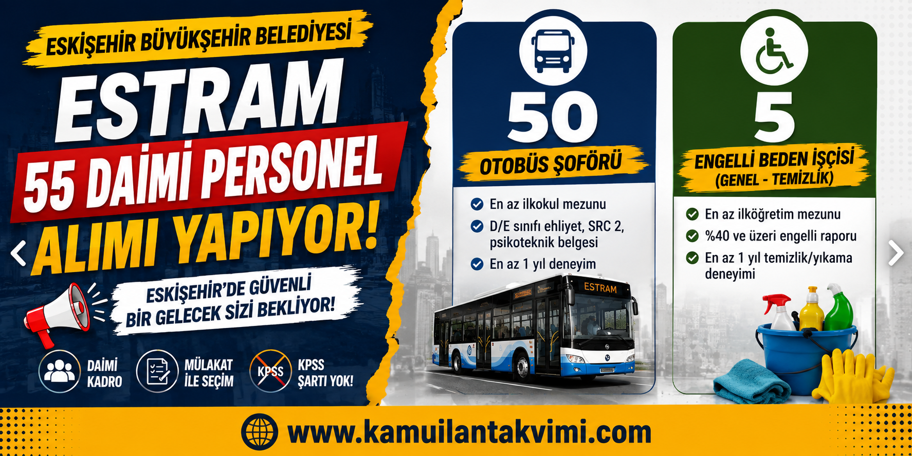 Eskişehir Büyükşehir Belediyesi iştiraki ESTRAM tarafından 55 daimi personel alımı: 50 otobüs şoförü ve 5 engelli beden işçisi alınacak.